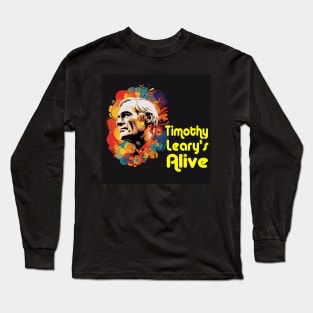 Timothy Leary's Alive Long Sleeve T-Shirt